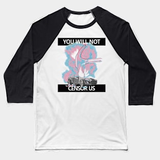 You will not censor trans people Baseball T-Shirt